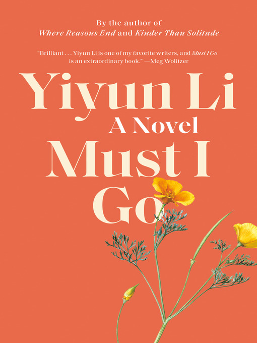 Title details for Must I Go by Yiyun Li - Wait list